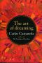 [The Teachings of Don Juan 09] • Art of Dreaming by Carlos Castaneda